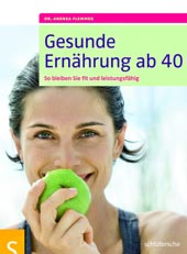 Gesunde Ernährung ab 40 von Dr. Andrea Flemmer, Schlütersche Verlag