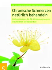 Chronische Schmerzen natürlich behandeln von Dr. med. Heike Bueß-Kovács und Birgit Kaltenthaler, Schlütersche Verlagsgesellschaft