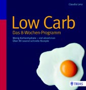 Low Carb: Das 8-Wochen-Programm von Claudia Lenz, TRIAS Verlag