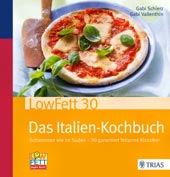 LowFett 30: Das Italien-Kochbuch von Gabi Schierz, Gabi Vallenthin, TRIAS Verlag,