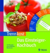 Trennkost Buch: Trennkost – Das Einsteigerkochbuch