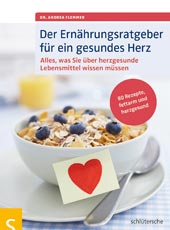 Der Ernährungsratgeber für ein gesundes Herz von Dr. Andrea Flemmer, Schlütersche Verlag