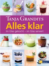 Essen & Trinken Bücher: Alles klar - Im Glas gekocht - im Glas serviert