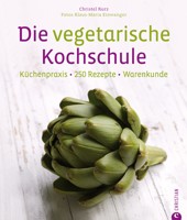 Die vegetarische Kochschule von Christl Kurz