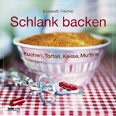 Schlank backen | Elisabeth Fischer | Kneipp-Verlag