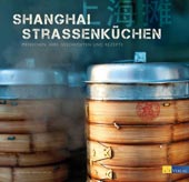 Shanghai Straßenküchen von Julia Dautel / Nicole Keller, AT Verlag