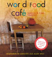 Buch Essen: World Food Café - Vegetarische Gerichte aus aller Welt