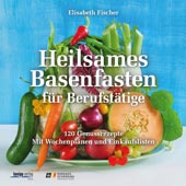 Heilsames Basenfasten für Berufstätige von Elisabeth Fischer, Kneipp-Verlag