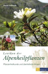 Lexikon der Alpenheilpflanzen | Astrid Süßmuth | AT Verlag