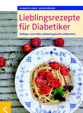 Lieblingsrezepte für Diabetiker von Elisabeth Lange und Astrid Büscher, Schlütersche Verlagsgesellschaft