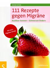 111 Rezepte gegen Migräne | Marion Jetter | Schlütersche Verlagsgesellschaft