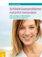 Schilddrüsenprobleme natürlich behandeln von Dr. Andrea Flemmer, Schlütersche Verlag