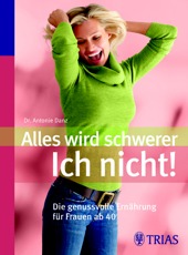 Buch Gesundheit: Alles wird schwerer – ich nicht!