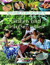 Grillen und draußen essen | Claudia Daiber | Dort-Hagenhausen-Verlag