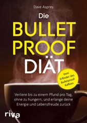 Die Bulletproof-Diät von Dave Asprey; riva Verlag, München 2015