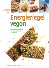 ENERGIERIEGEL VEGAN | Cécile und Christophe Berg | Leopold Stocker Verlag