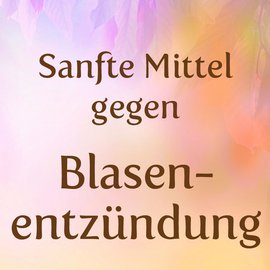 Was hilft gegen Blasenentzündung? Mittel und Hausmittel gegen Blasenentzündung