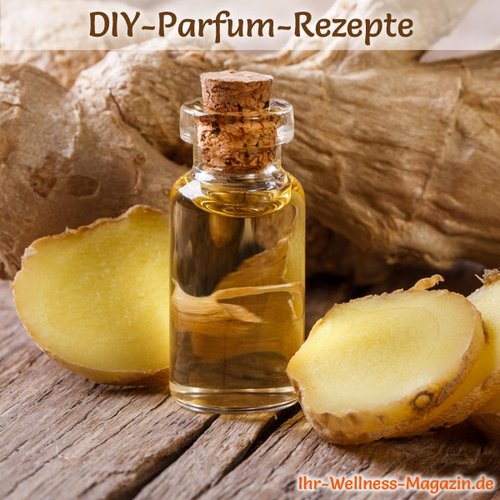 Parfum Rezept für würziges Parfum mit Ingwer