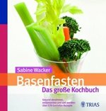 Basenfasten: Das große Kochbuch