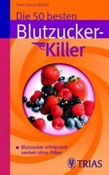 Die 50 besten Blutzucker-Killer von Sven-David Müller, TRIAS Verlag