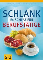 Bücher abnehmen: Schlank im Schlaf für Berufstätige