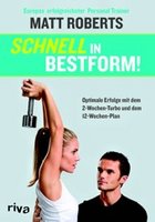 Schnell in Bestform! von Matt Roberts, riva Verlag