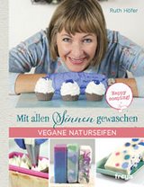 Vegane Naturseifen | Ruth Höfer | Verlag Freya