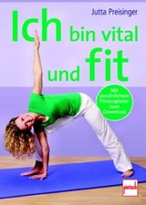 Ich bin vital und fit von Jutta Preisinger