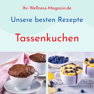 Schnelle Tassenkuchen - unsere 8 besten Rezepte