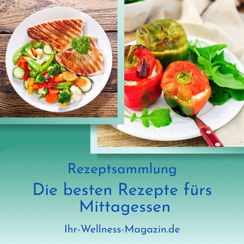 Mittagessen – die besten Rezepte und Ideen