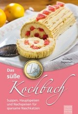 Buch Essen: Das süße 1-Euro-Kochbuch