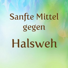 Was hilft gegen Halsweh?