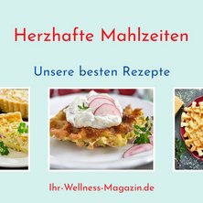 Herzhafte Mahlzeiten - unsere 9 besten Rezepte