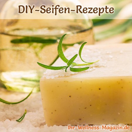 Seife herstellen - Rezept für selbstgemachte Seife