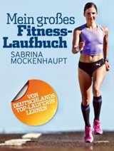 Mein großes Fitness-Laufbuch von Sabrina Mockenhaupt