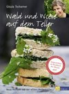 weiter zum Buchtipp - Wald und Wiese auf dem Teller