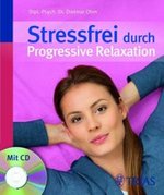 Stressfrei durch Progressive Relaxation