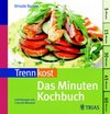 zum Buchtipp - Trennkost: Das Minuten-Kochbuch