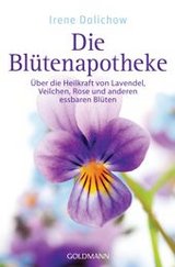 Die Blütenapotheke von Irene Dalichow, Goldmann Verlag