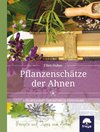 zum Buchtipp - PFLANZENSCHÄTZE DER AHNEN