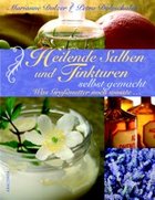 Buch Gesundheit: Heilende Salben & Tinkturen selbst gemacht