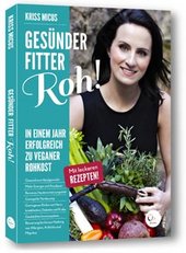 Gesünder, fitter, roh! von Kriss Micus, Eden Books