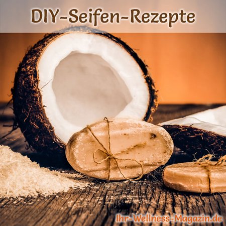 Seife herstellen - Kokosseife zum Selbermachen