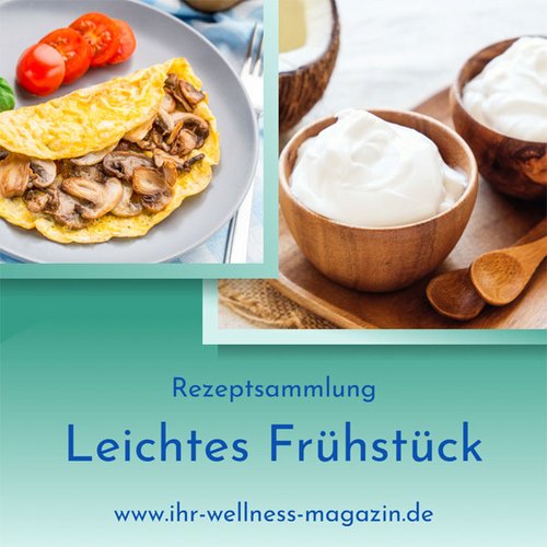 Leichtes Frühstück – sättigende Rezepte
