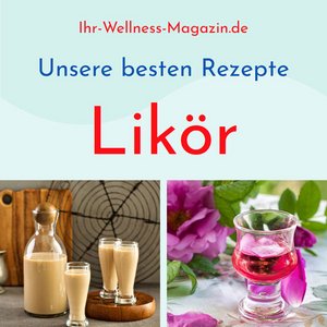 Likör - unsere 16 besten Rezepte