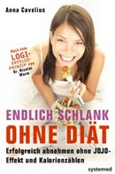 Endlich schlank ohne Diät von Anna Cavelius; systemed Verlag