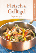 Essen & Trinken Bücher: Fleisch & Geflügel - Einfach & gut!