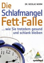 Die Schlafmangel-Fett-Falle