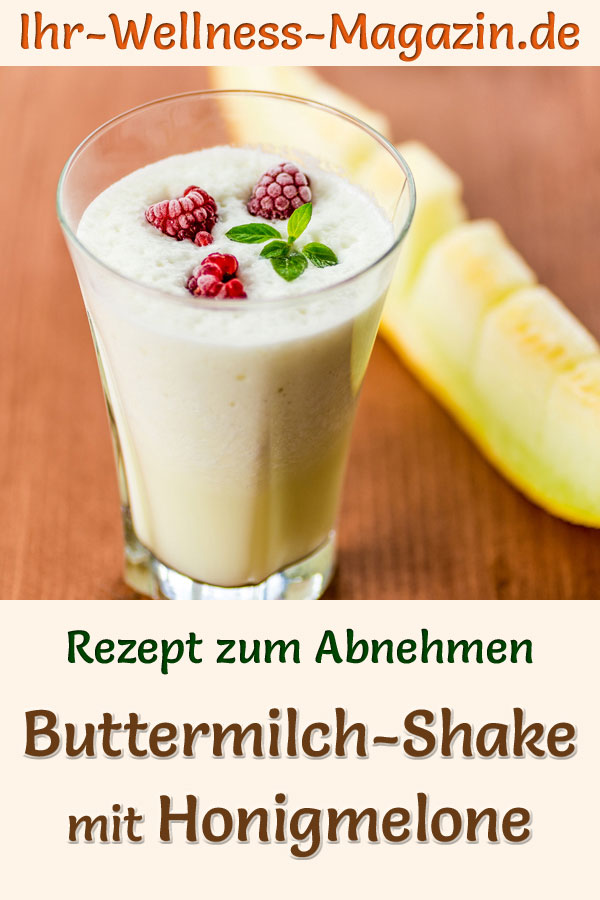 Buttermilch-Shake mit Honigmelone - Diät-Shake-Rezept zum Abnehmen
