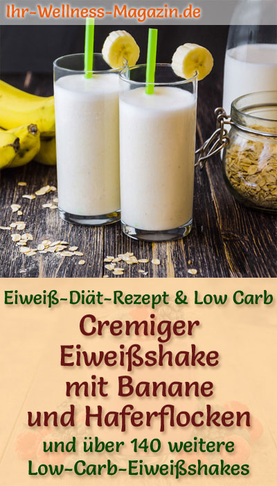 Eiweißshake mit Banane und Haferflocken - Low-Carb-Eiweiß-Diät-Rezept ...